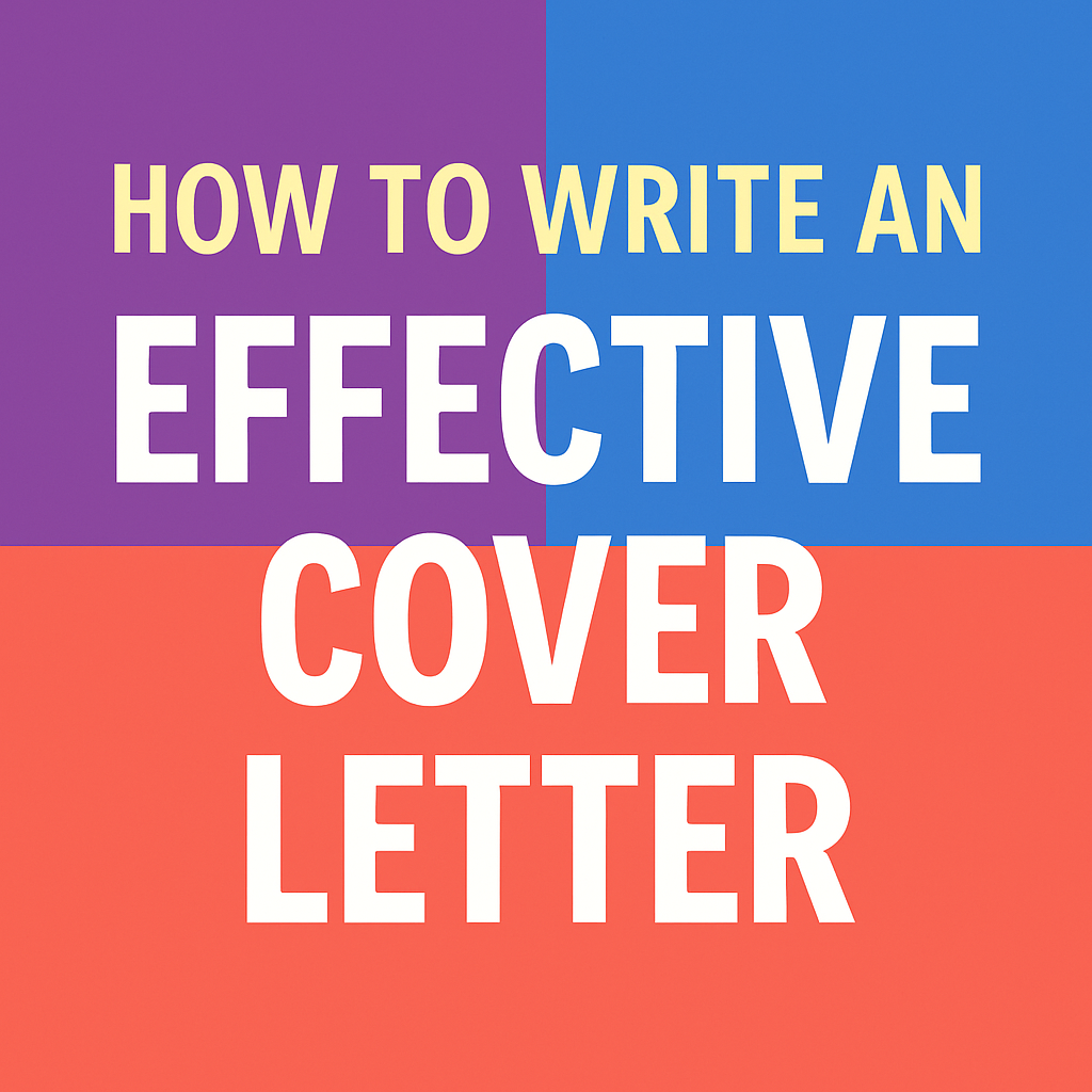 How to Write an Effective Cover Letter: Step-by-Step Guide + Examples